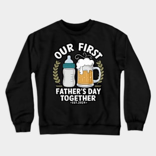 First Father Day Together Crewneck Sweatshirt